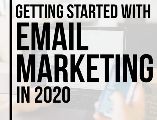 Getting Started with Email Marketing in 2020 Free